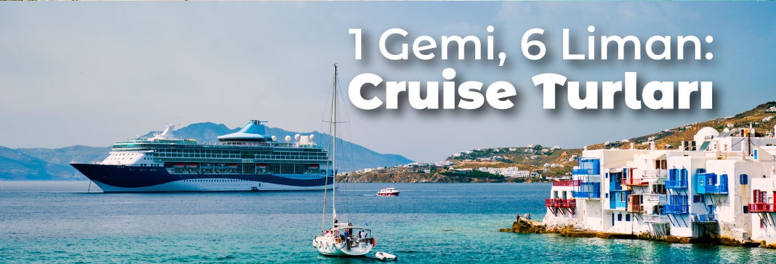 Cruise Turları